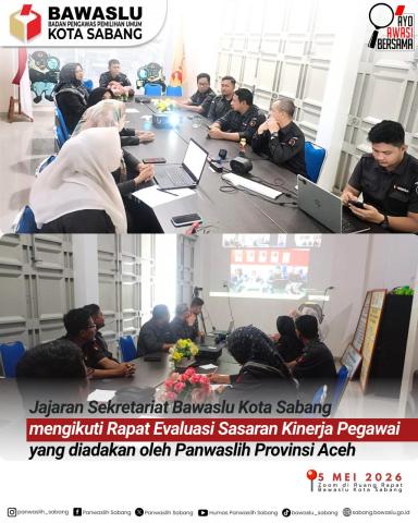 Jajaran Sekretariat Bawaslu Kota Sabang mengikuti rapat evaluasi Sasaran Kinerja Pegawai (SKP) 
